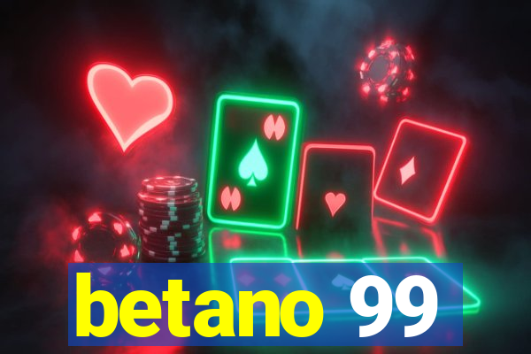 betano 99